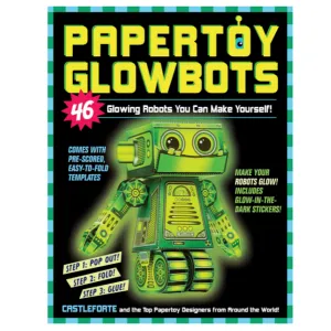 Papertoy Glowbots: Make Your Very Own Papertoys